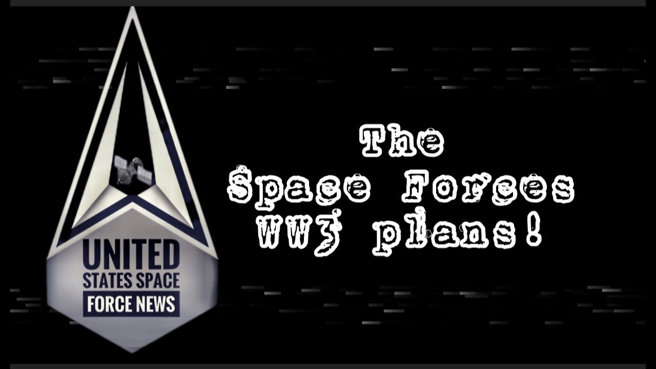 The Space Force starts planning for WW3!