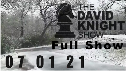 DAVID KNIGHT (Full Show) - 07_01_21 Thursday
