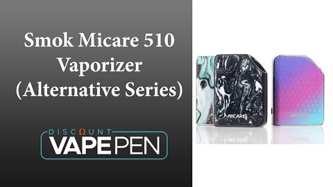 Smok Micare 510 Vaporizer Review -- Smok's Alternative Series