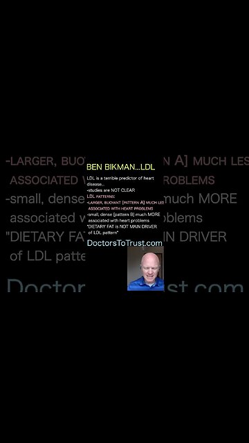BEN BIKMAN LDL is not the enemy!! Only pattern B...small, dense are serious problems