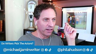 Do Writers Pick the Actors? - Screenwriting Tips & Advice from Writer Michael Jamin