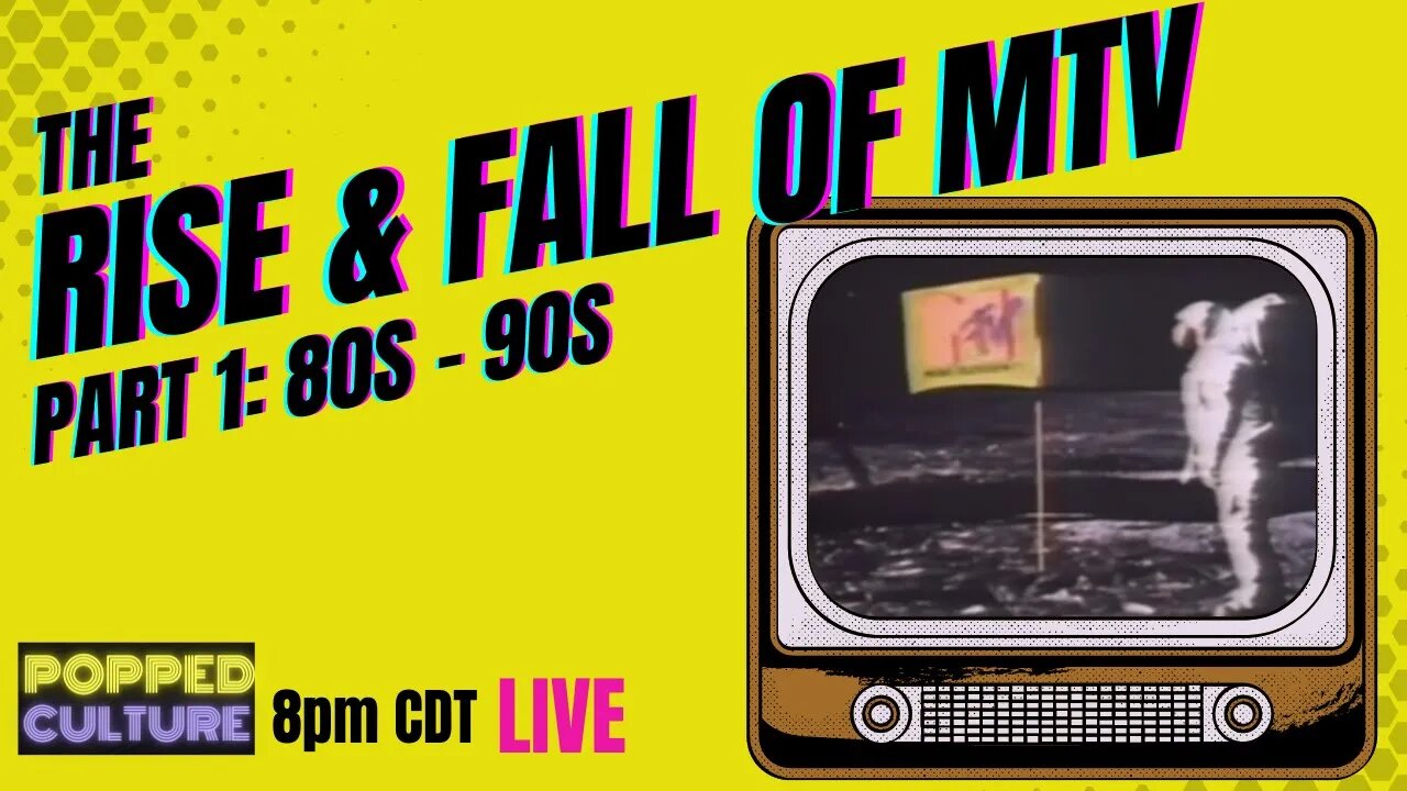 LIVE Popped Culture - The Rise and Fall of MTV Part 1 - 1980s - 1990s - Keri Smith and Mystery Chris