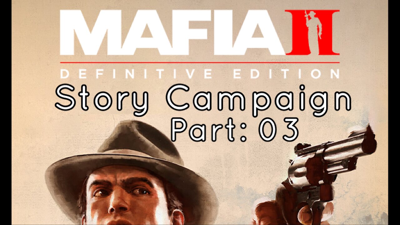 Mafia 2: Story Campaign Part 3 ()