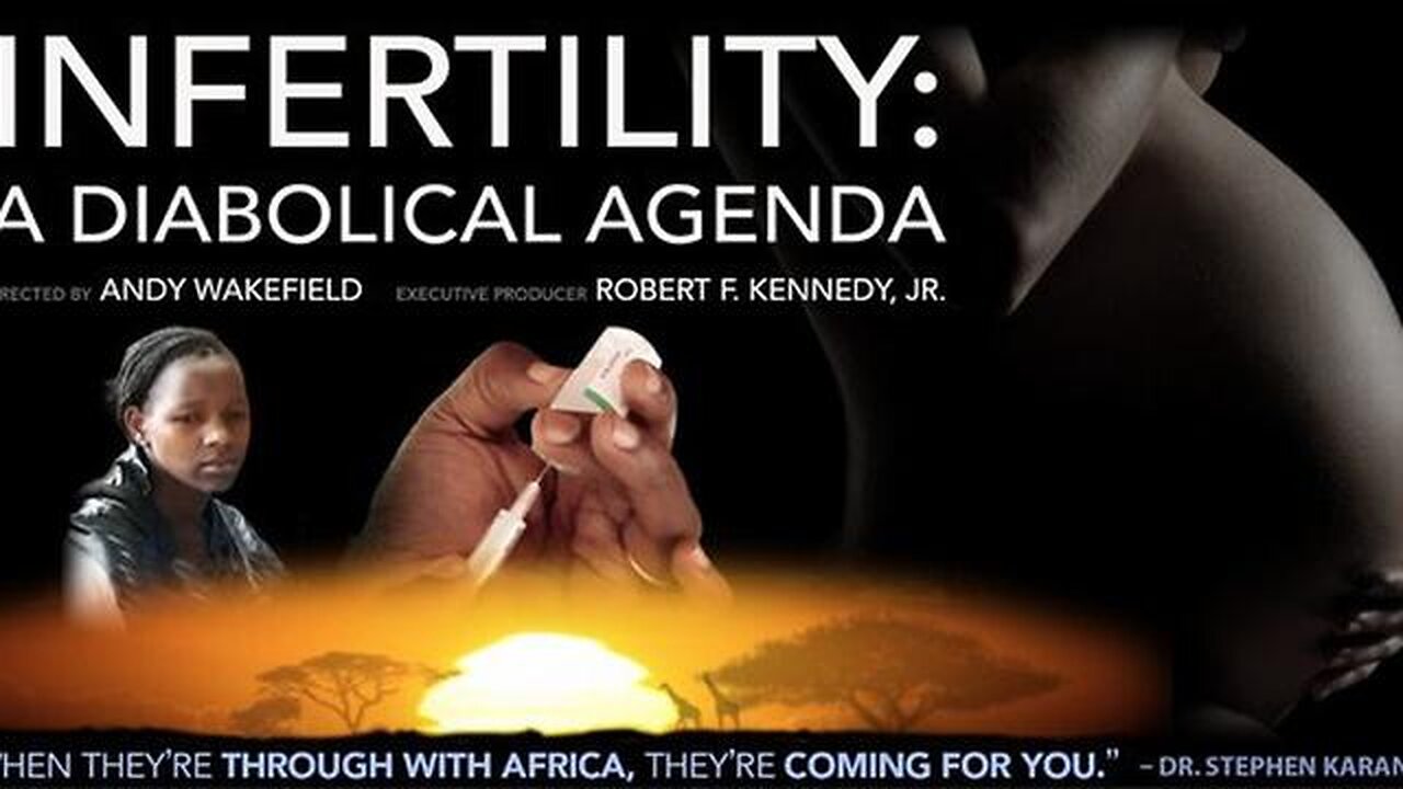 INFERTILITY BY VACCINES: A DIABOLICAL AGENDA - CHD FILMS