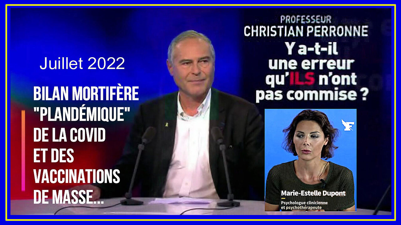 VACCINATION COVID / Le bilan mortifère vu par le Prof.PERRONNE et Marie Estelle Dupont (Hd 720)