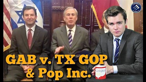 Nick Fuentes || GAB v. Texas GOP & The Danger of Fake Populists