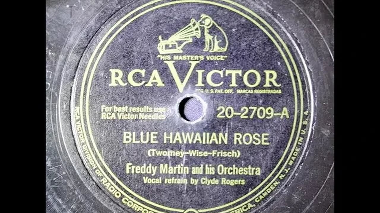 Freddy Martin and His Orchestra, Clyde Rogers - Blue Hawaiian Rose