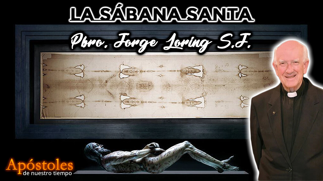 La Sábana Santa - Padre Jorge Loring S.J.