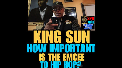 SORQ #11 LEGENDARY KING SUN- HOW IMPORTANT IS THE EMCEE TO HIP HOP?