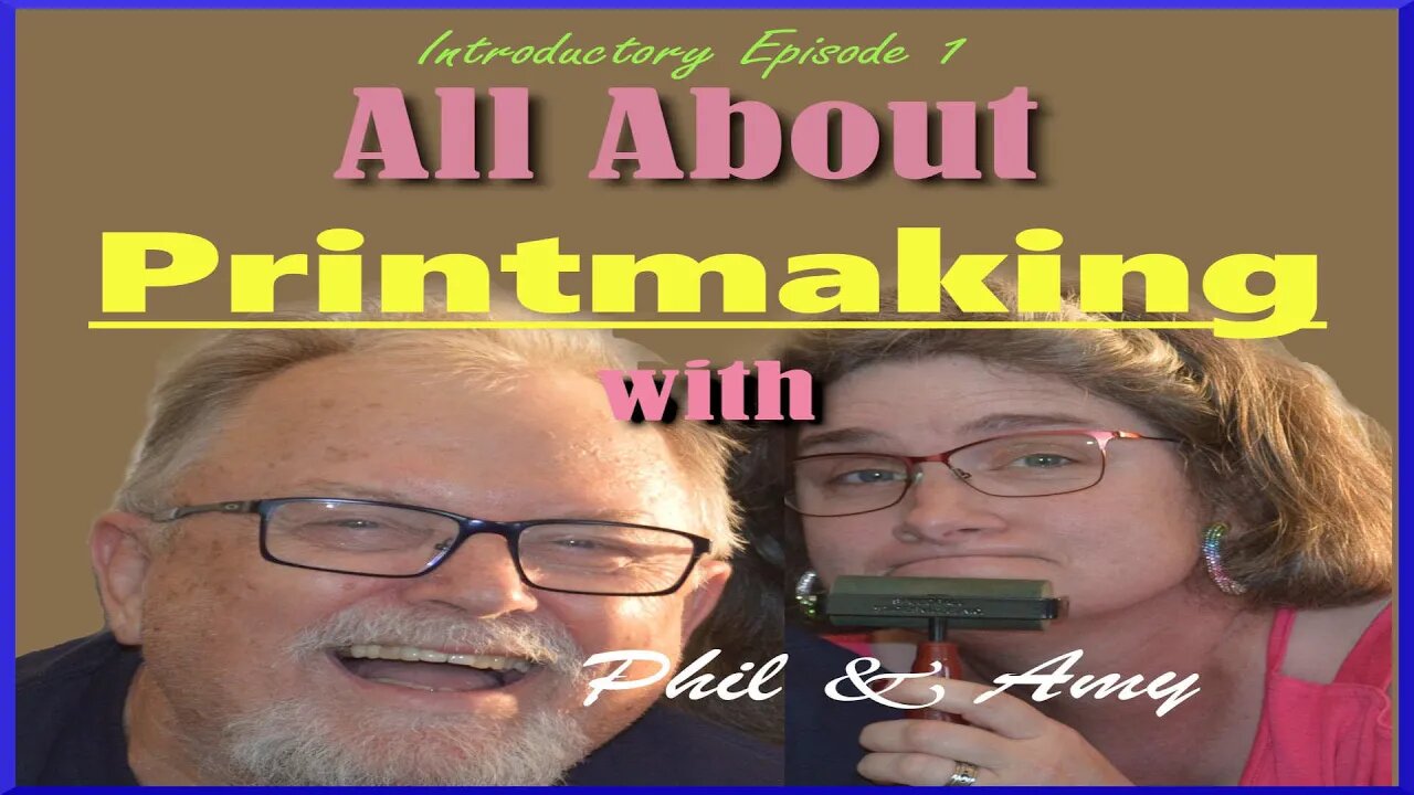 All About Printmaking - Episode 1 - Introduction