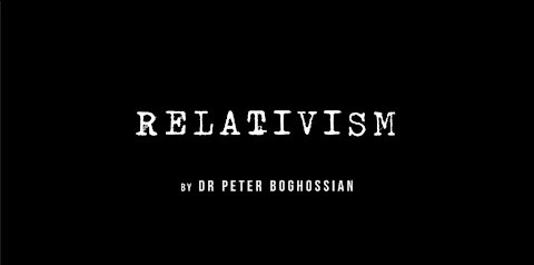 Woke in Plain English: "Relativism"