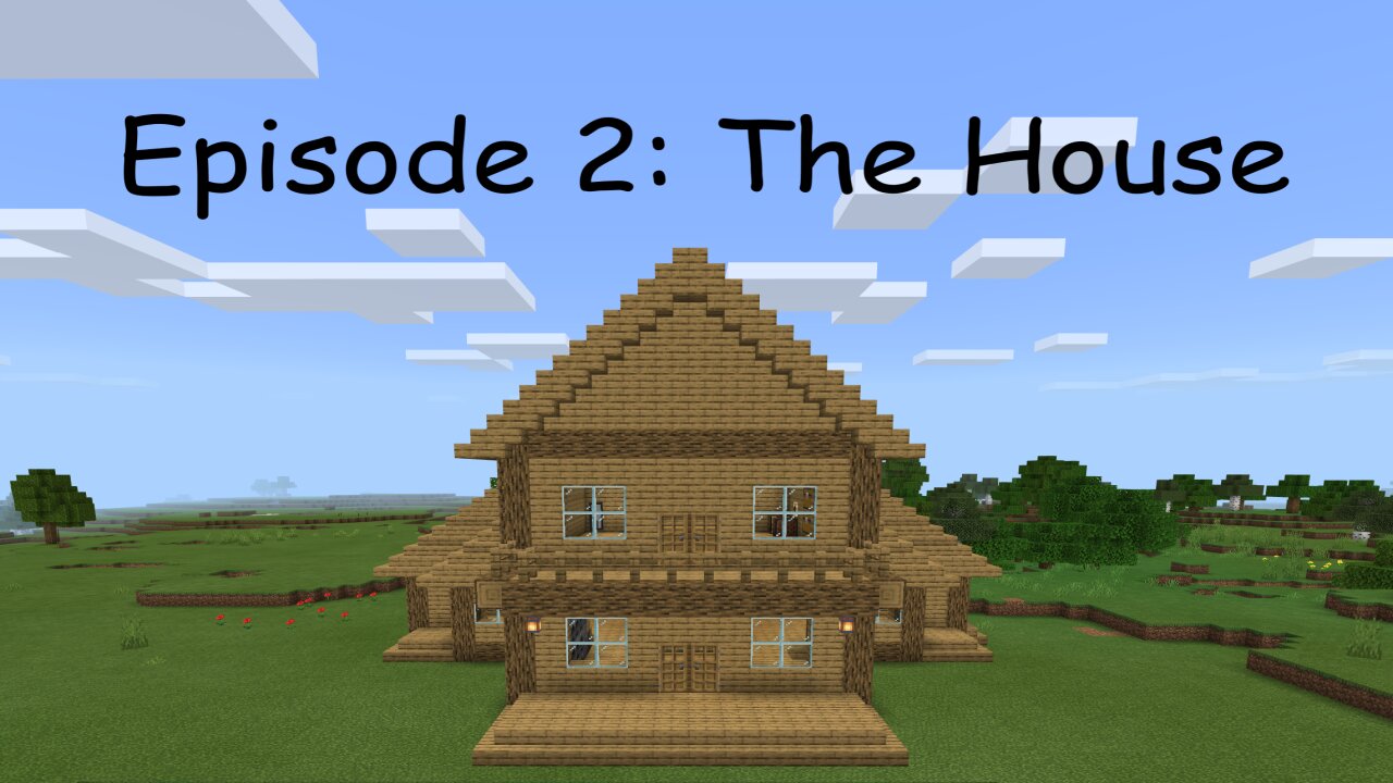 Minecraft Episode 2: The House - Raw Unedited Cut Footage