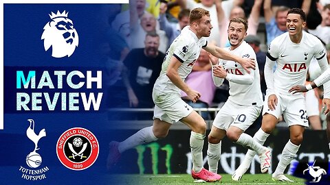 Deki & Richy SAVE The Day! • Tottenham 2-1 Sheffield United • Premier League [MATCH REVIEW]