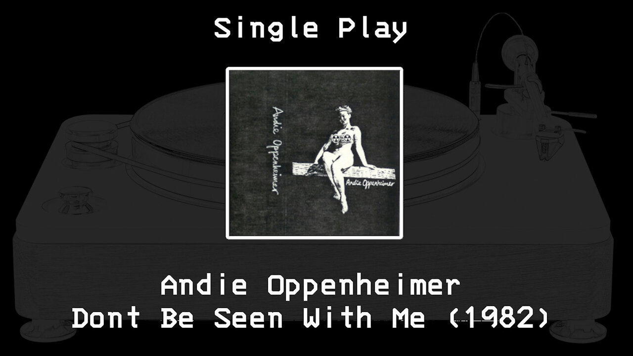 Andie Oppenheimer - Don't Be Seen With Me (1982)