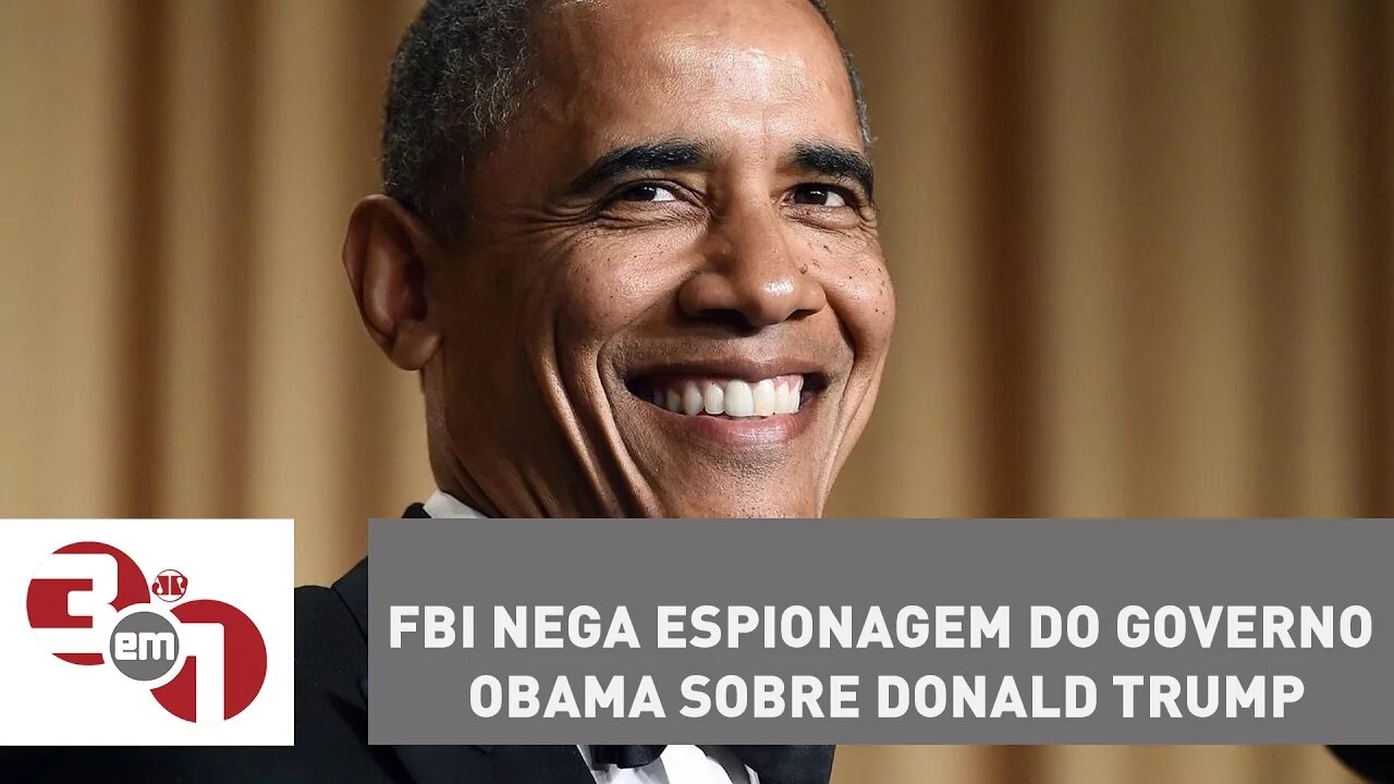 FBI nega espionagem do governo Obama sobre Donald Trump