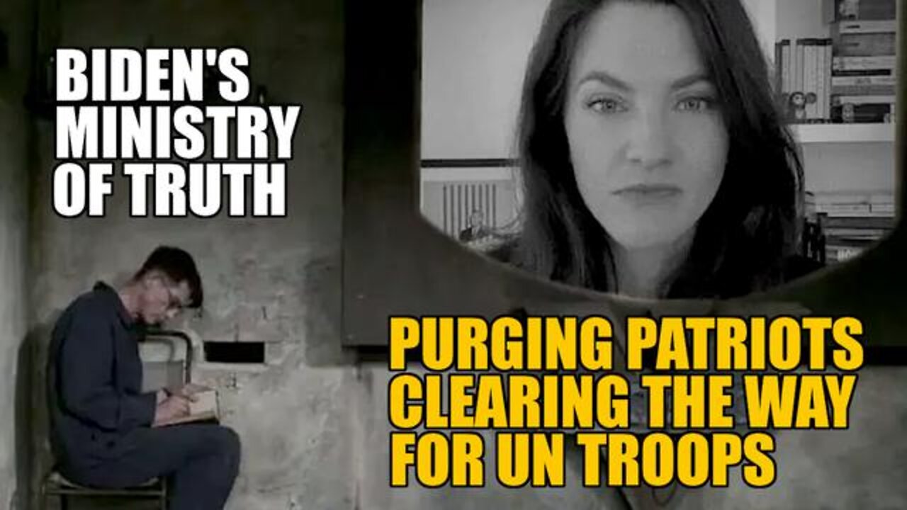 MINISTRY OF TRUTH: PURGING PATRIOTS, CLEARING THE WAY FOR UN TROOPS - SGT Report 4/30/22