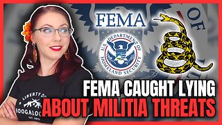 FEMA Caught Lying About Militia Threats