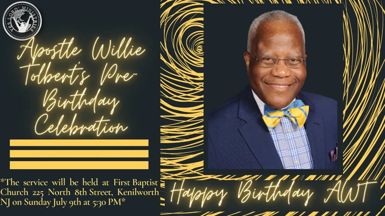 Apostle Willie Tolbert Pre-Birthday Celebration