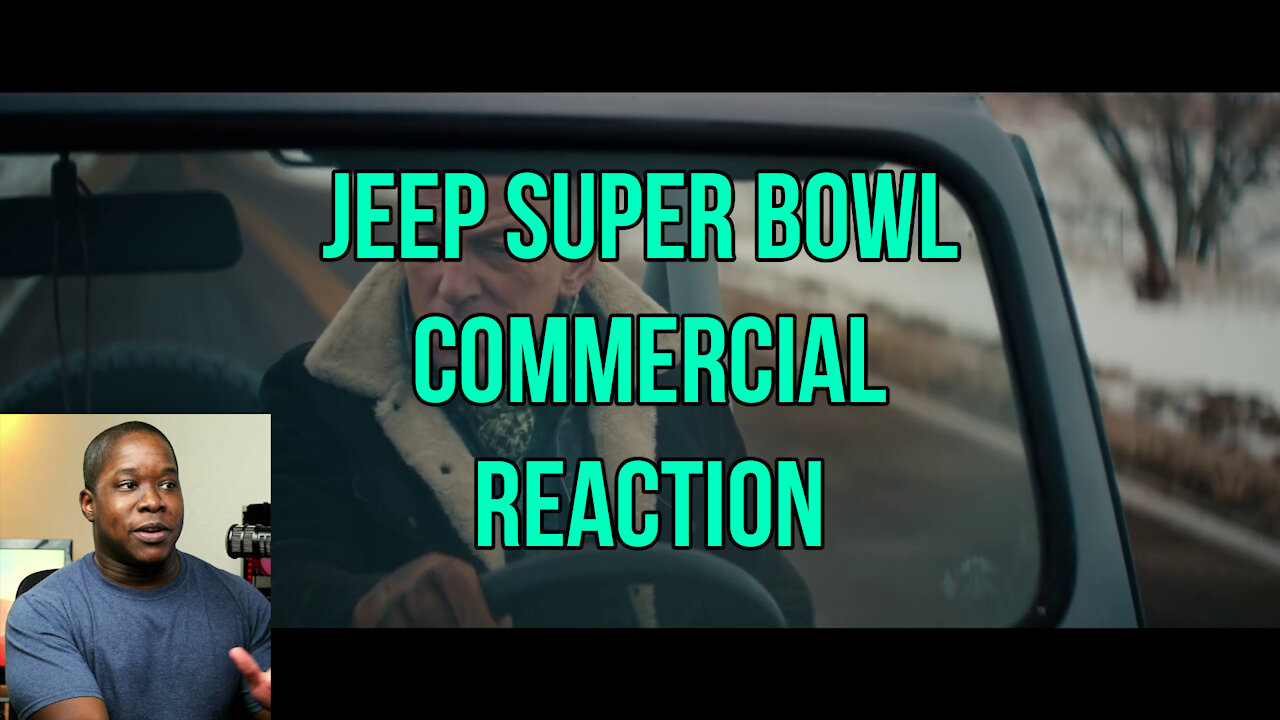 Jeep SUPER BOWL Commercial REACTION