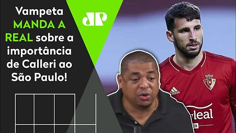 "POR#@! SABE por que a CHEGADA do CALLERI é IMPORTANTE?" Vampeta MANDA A REAL sobre o São Paulo!