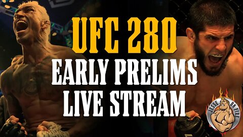 UFC 280 EARLY PRELIMS LIVE STREAM w JESSE ON FIRE