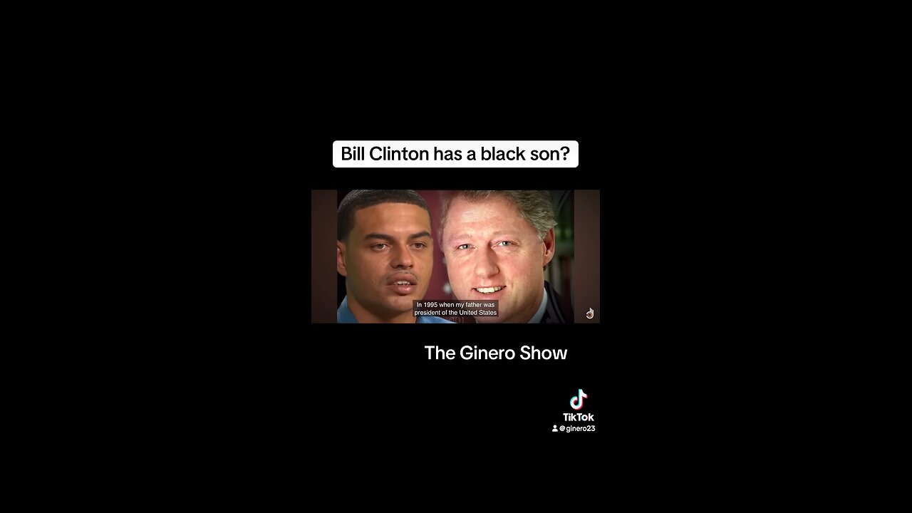 Bill Clinton has a black son?