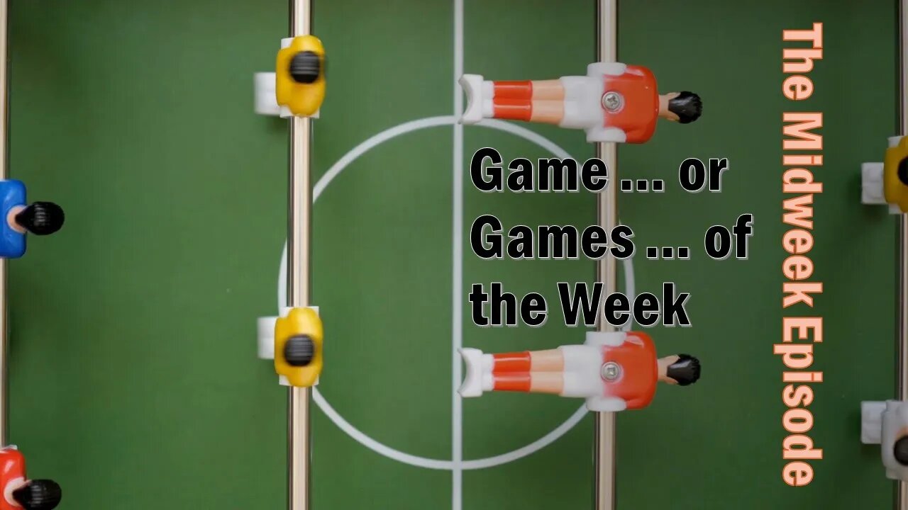 Week 3 Game ... or Games ... of the Week - The Midweek Edition