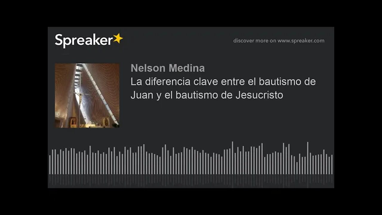 La diferencia entre el bautismo de Juan y el bautismo de Jesucristo. Fray Nelson Medina.