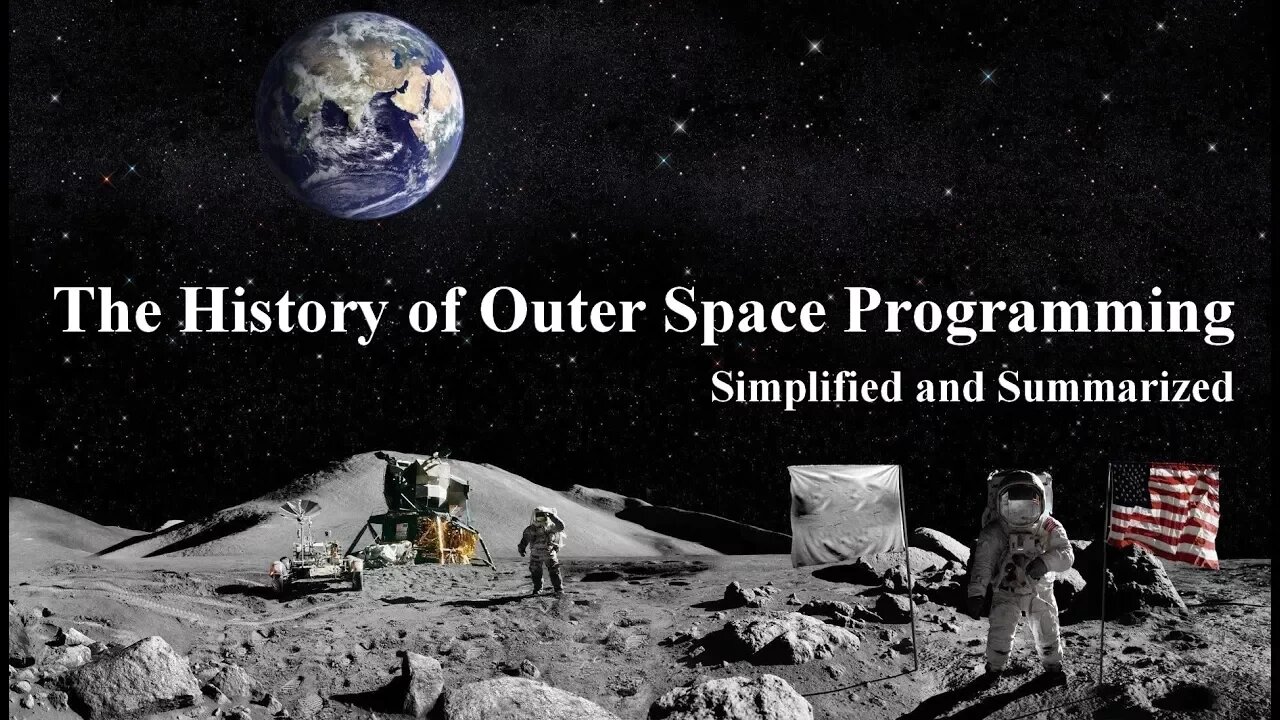 History of Outer Space Programming - Simplified and Summarized