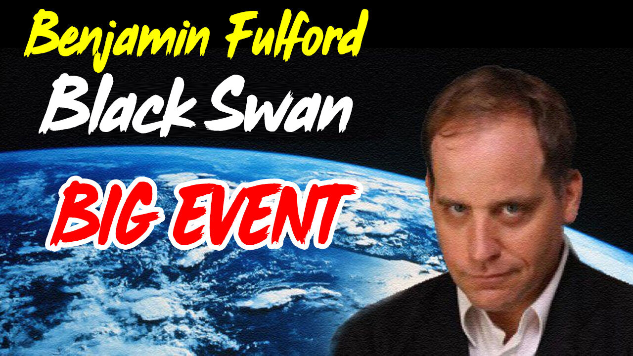 Benjamin Fulford - Black Swan Expected As Western Civil War Nears Climax