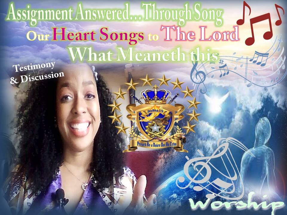 Vision 10-1-19 and Testimony Assignment Answered; Through Heart Song- Sound of Heaven,