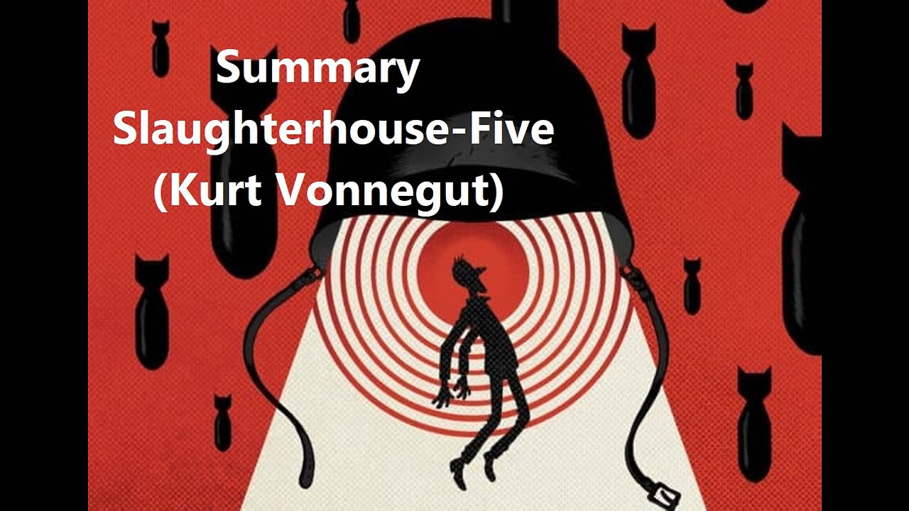 Summary: Slaughterhouse-Five (Kurt Vonnegut)