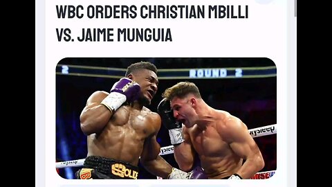 CHRISTIAN MBILLI VS JAIME MUNGUIA ORDERED BY WBC