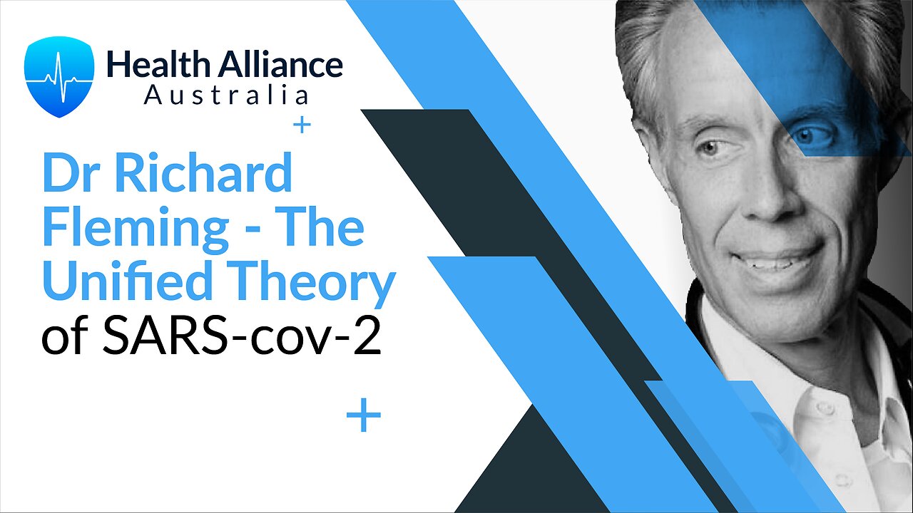 Dr Richard Fleming - The Unified Theory of SARS-cov-2 - A holistic framework for healing