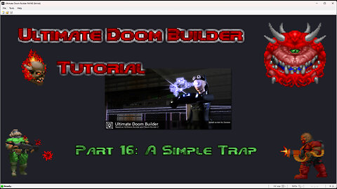 Ultimate Doom Builder Tutorial: Part 16: A Simple Trap