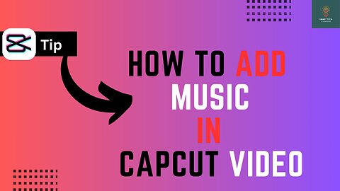 How To Add Music In CapCut - Full Guide