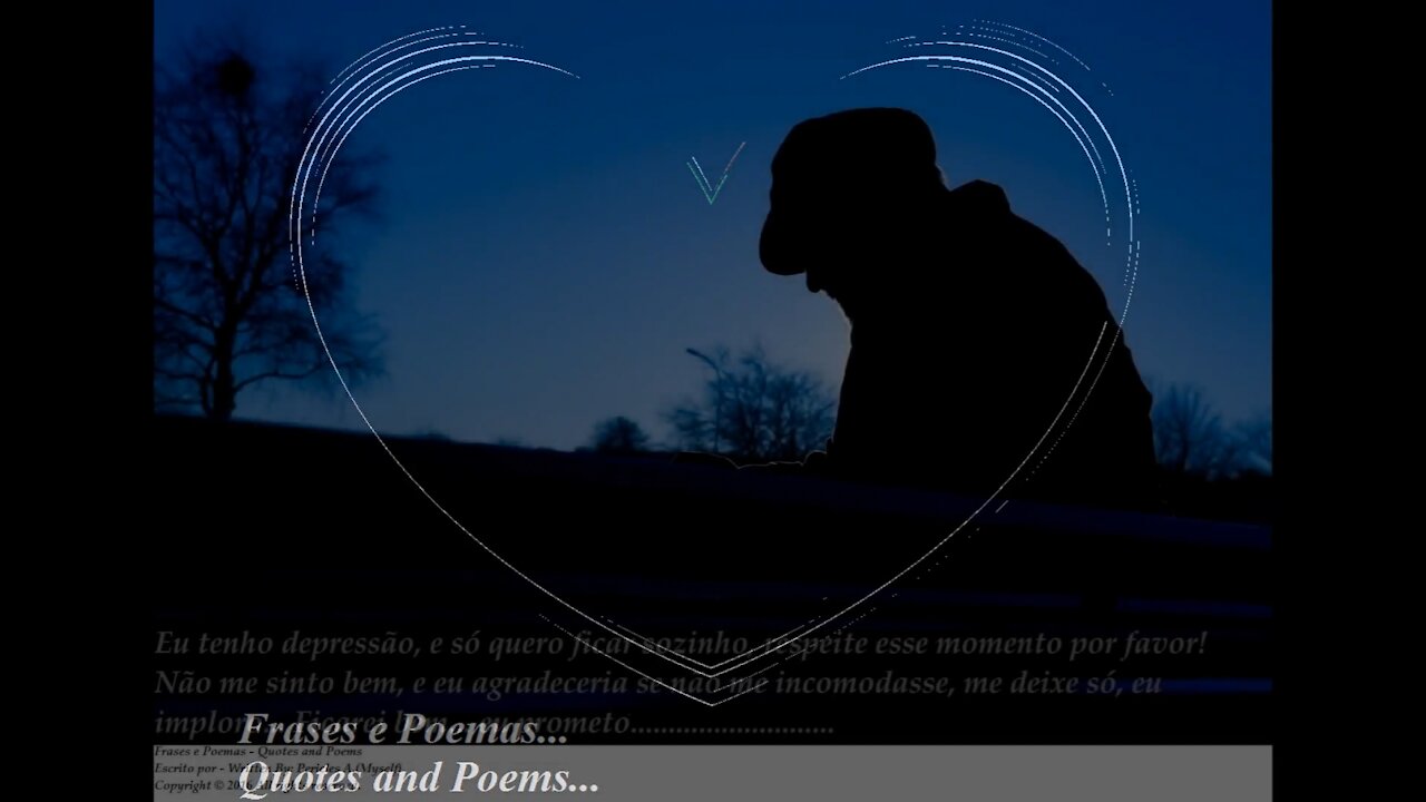 Eu tenho depressão, e só quero ficar sozinho, respeite esse momento... [Frases e Poemas]