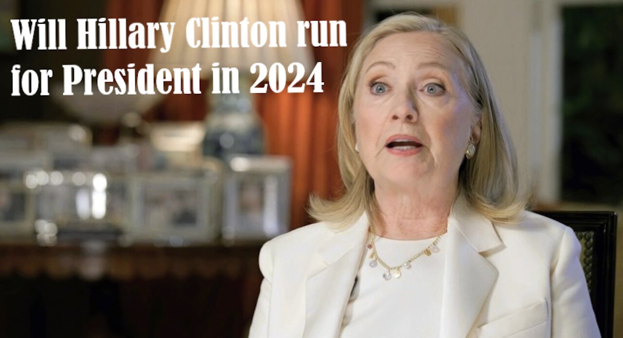 Hillary for President in 2024? It Could Happen.