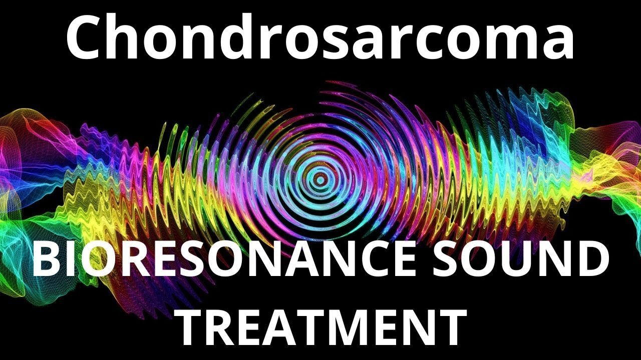 Chondrosarcoma _ Sound therapy session _ Sounds of nature