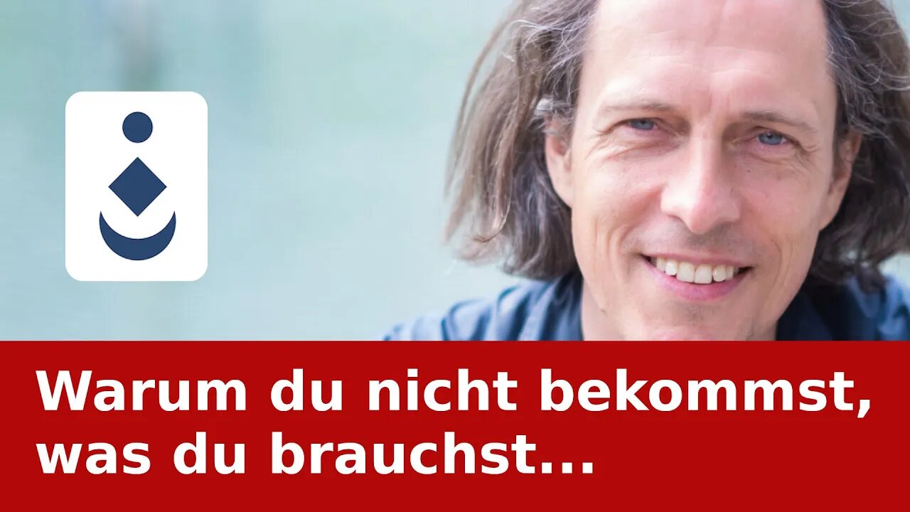 Warum du nicht bekommst, was du brauchst...