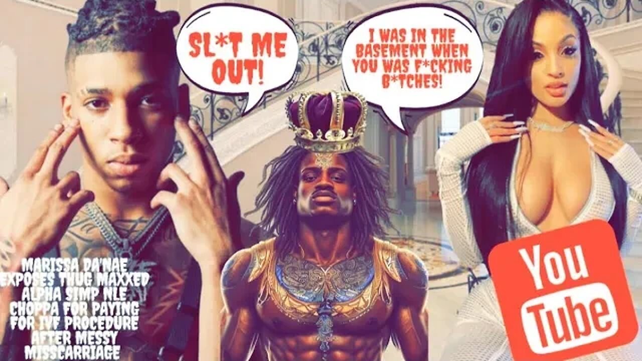 Marissa Da'Nae Exposes Thug Maxxed Alpha Simp NLE Choppa For Paying For IVF Procedure