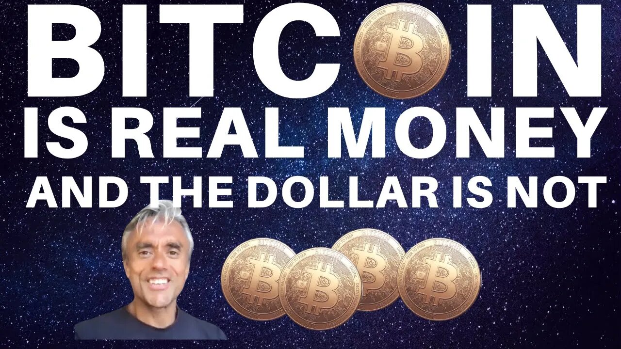 BITCOIN IS REAL MONEY - THE DOLLAR IS NOT!