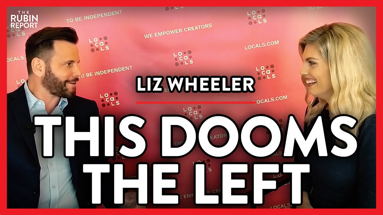 The One Thing the Left Refuses to Do to Expand Its Reach | Liz Wheeler | POLITICS | Rubin Report