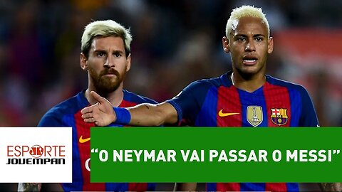 "O Neymar vai passar o Messi", aposta Flavio Prado