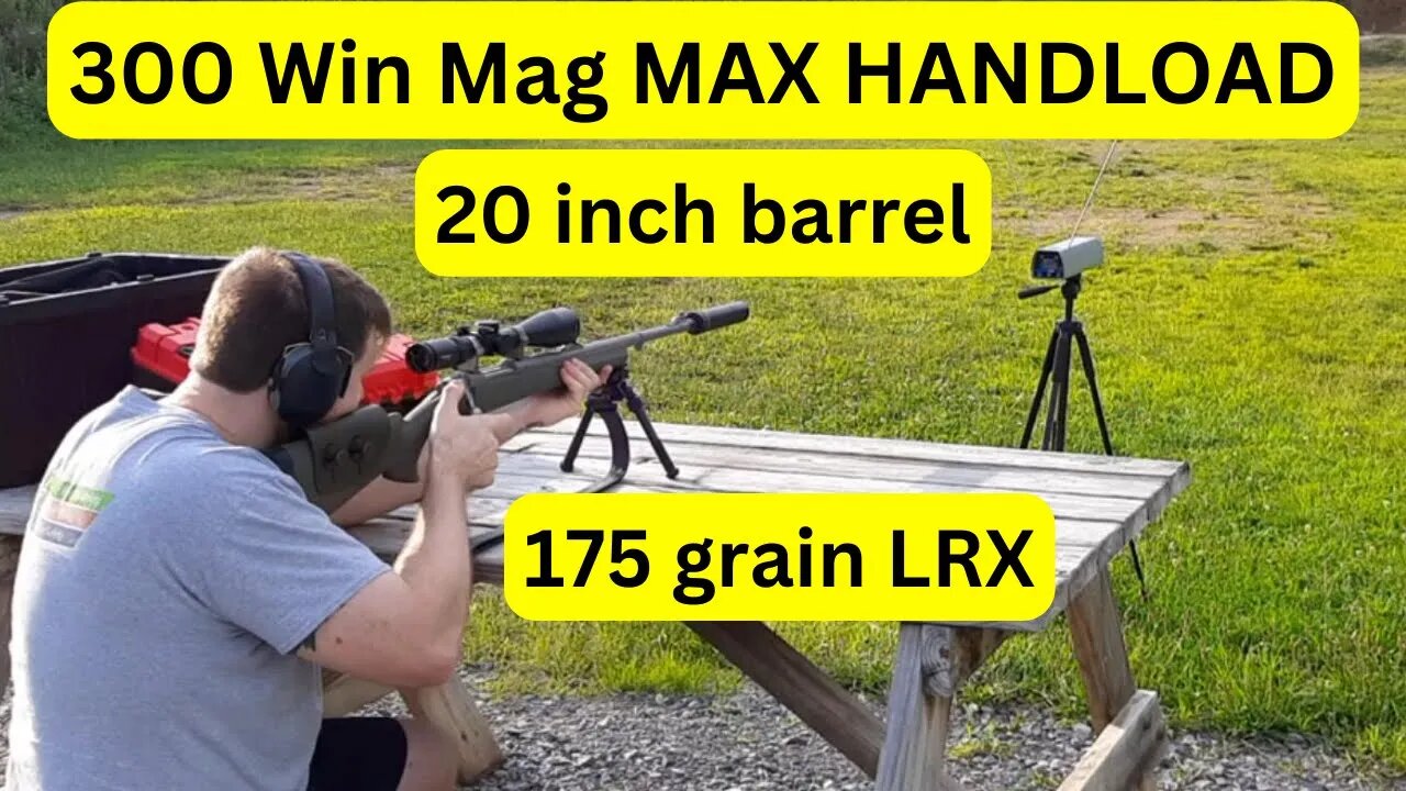 300 Win Mag MAX HANDLOAD - 175 grain Barnes LRX 20 Inch Barrel