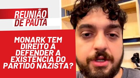 Monark tem direito a defender a existência do Partido Nazista? - Reunião de Pauta nº 897 - 09/02/22