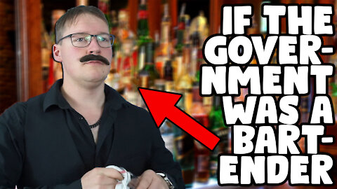 If The Government Was A Bartender