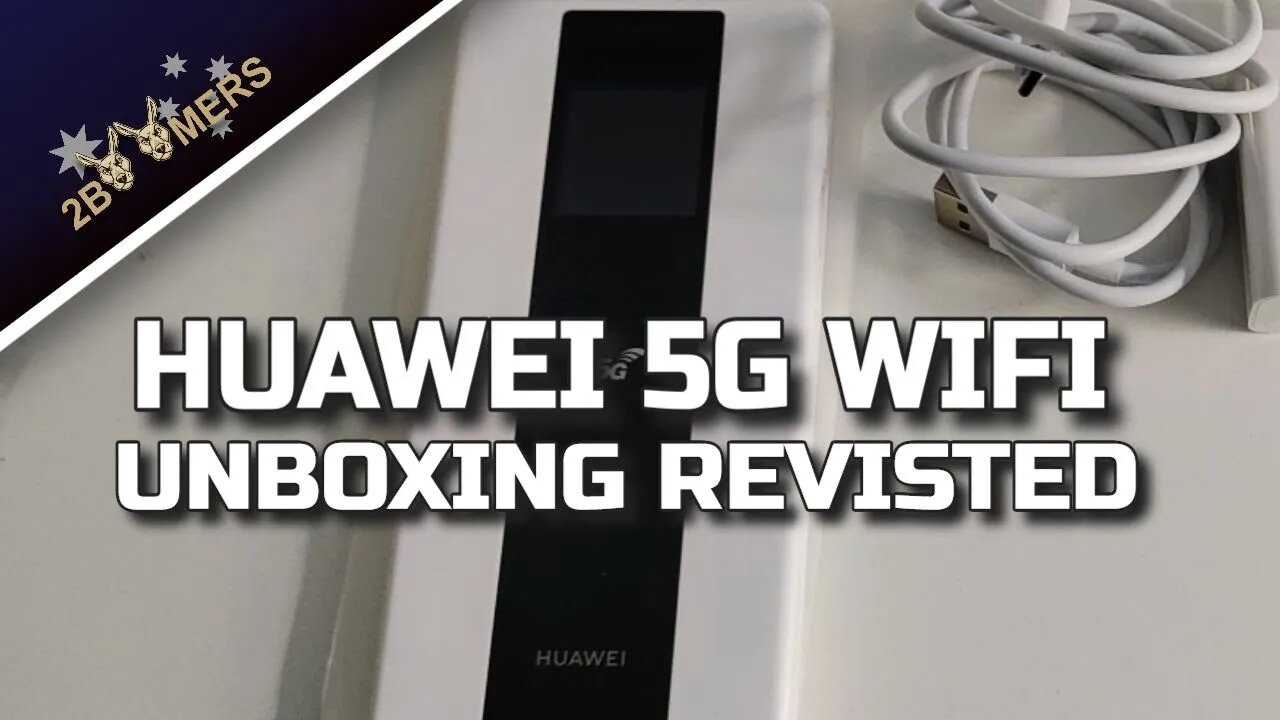 HUAWEI 5G WiFi Hotspot UNBOXING REVISITED