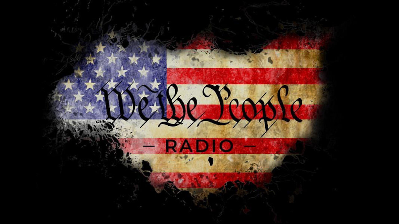 #24 We The People Radio - Plot Against the President - More H Bi Den - Updates on FBI & DOJ