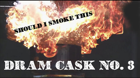 60 SECOND CIGAR REVIEW - Dram Cask No. 3